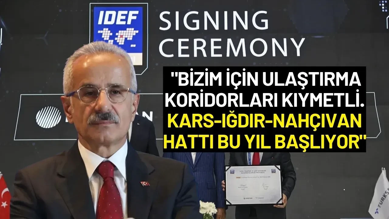 Bakan Uraloğlu Duyurdu: "Kars-Iğdır-Nahçıvan Hattı bu Yıl Başlıyor"
