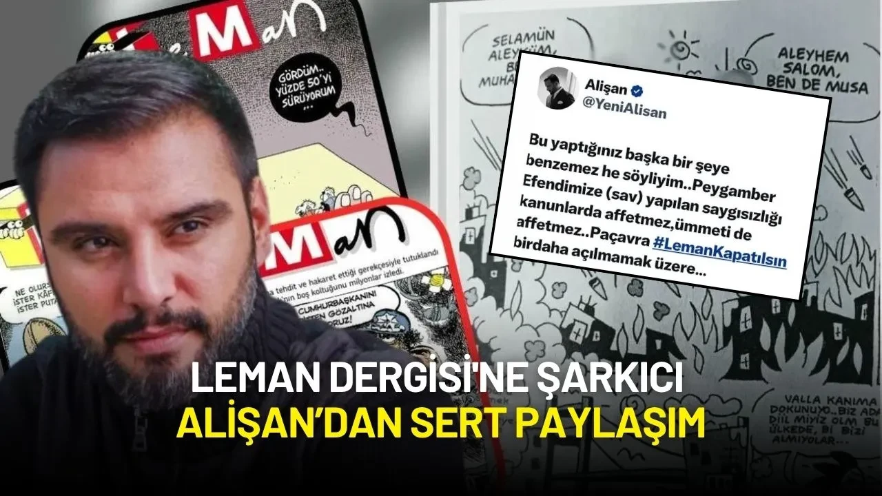 Leman Dergisi'ne Şarkıcı Alişan’dan Sert Paylaşım: "Paçavra Leman Kapatılsın"