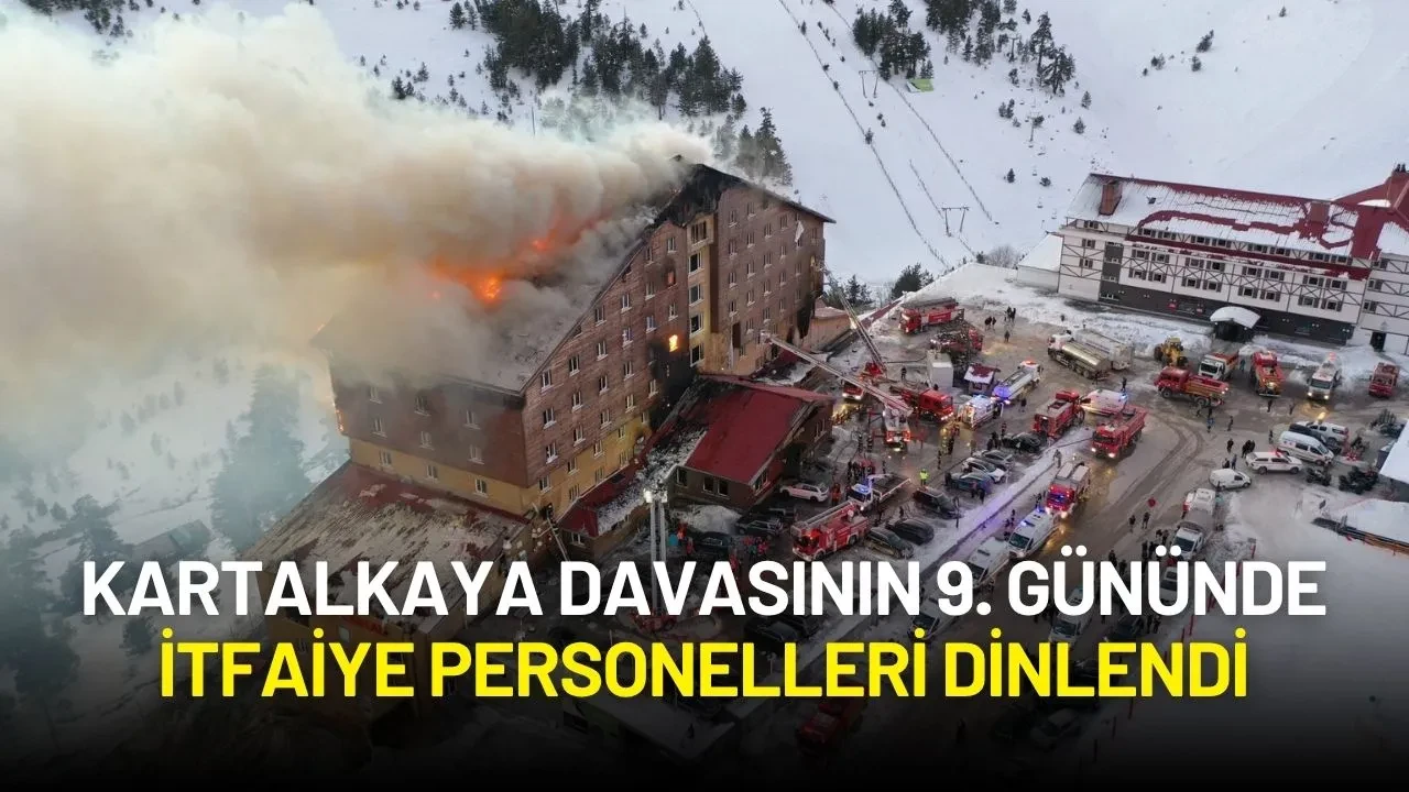 Kartalkaya Davasının 9. Gününde İtfaiye Personelleri Dinlendi