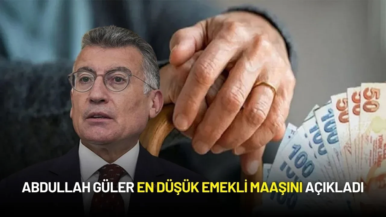 Abdullah Güler En Düşük Emekli Maaşını Açıkladı