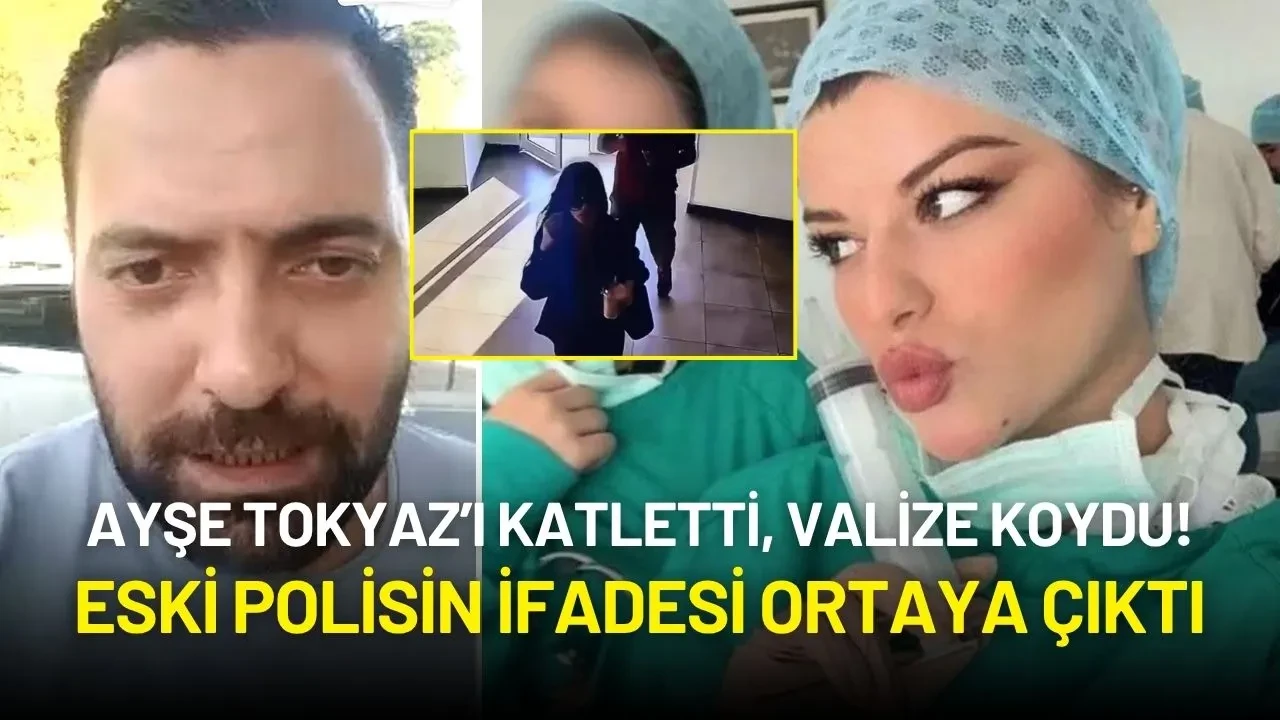 Ayşe Tokyaz’ı Katletti, Valize Koydu! Eski Polisin İfadesi Ortaya Çıktı