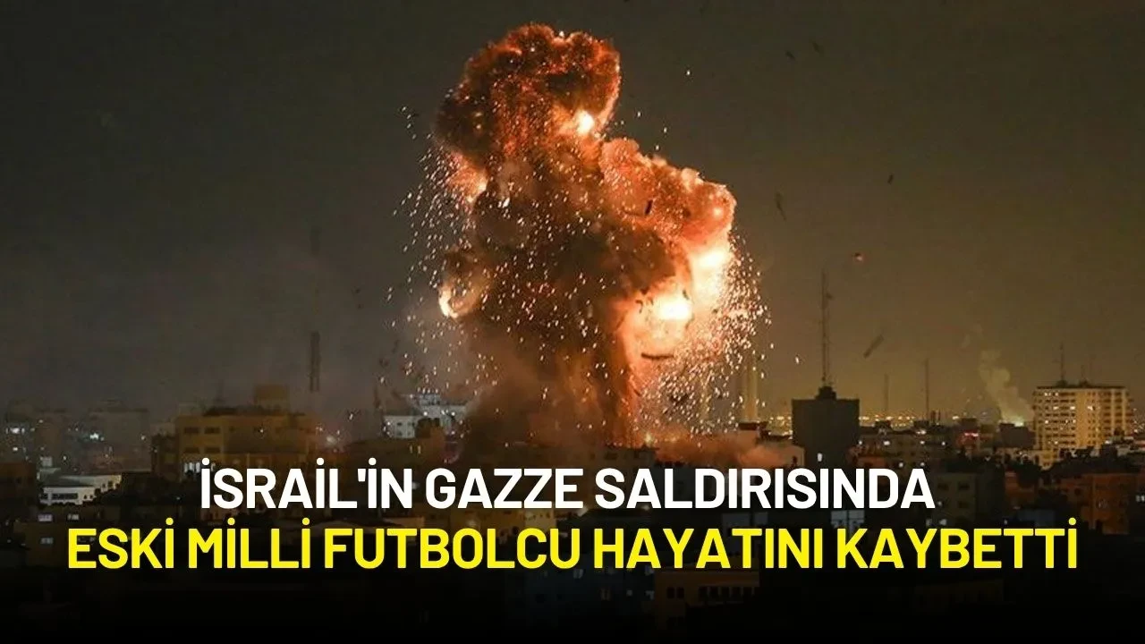 İsrail'in Gazze Saldırısında Eski Milli Futbolcu Hayatını Kaybetti