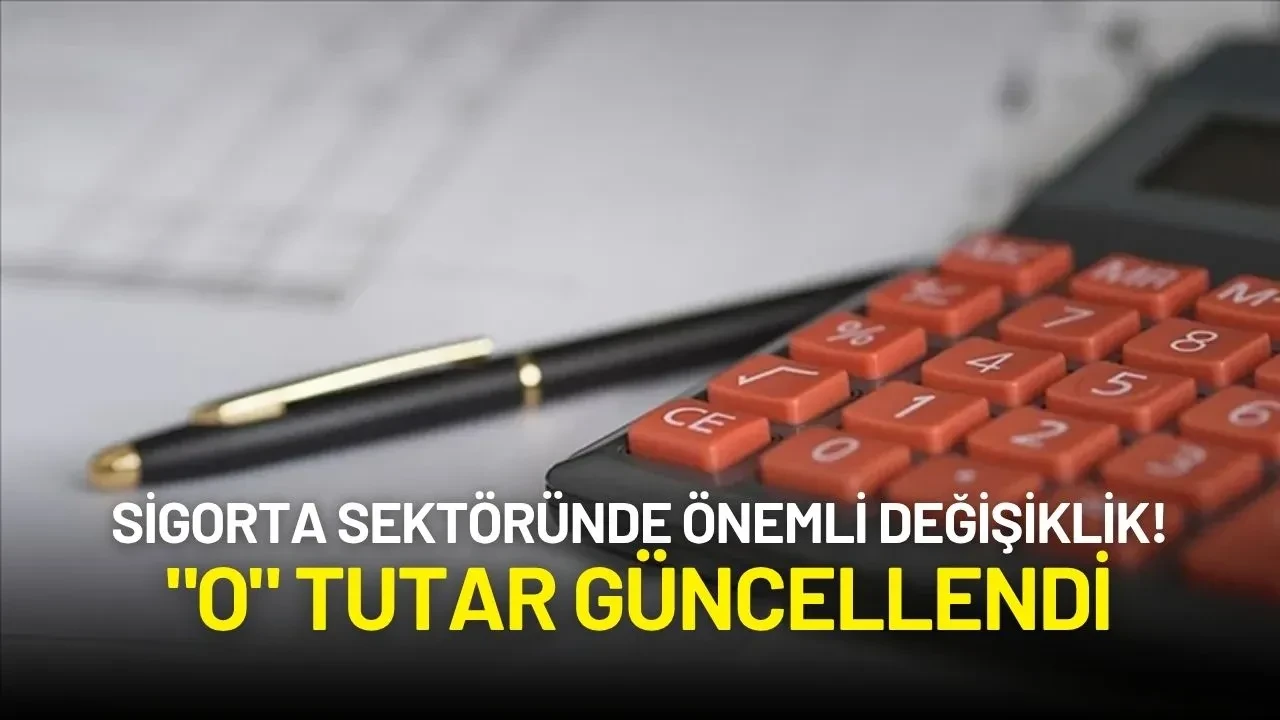 Sigorta Sektöründe Önemli Değişiklik! "O" Tutar Güncellendi