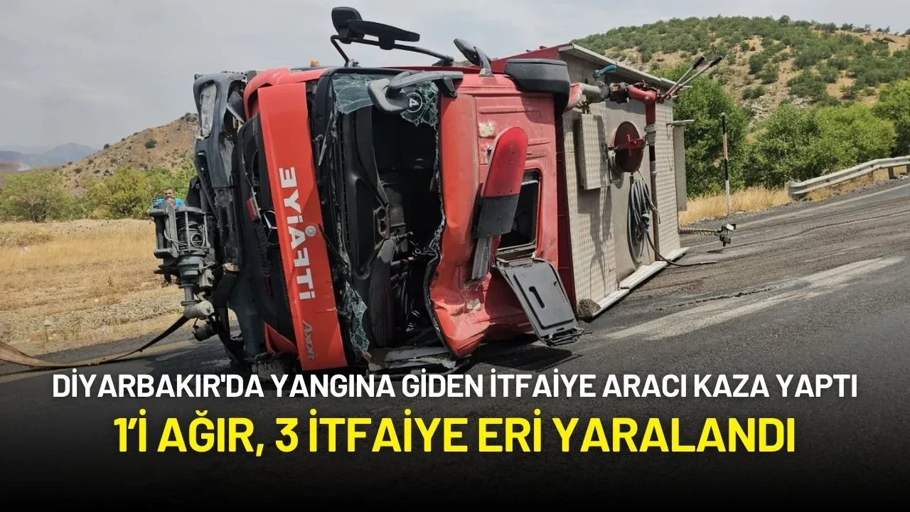 Diyarbakır'da Yangına Giden İtfaiye Aracı Kaza Yaptı: 1’i Ağır, 3 İtfaiye Eri Yaralandı