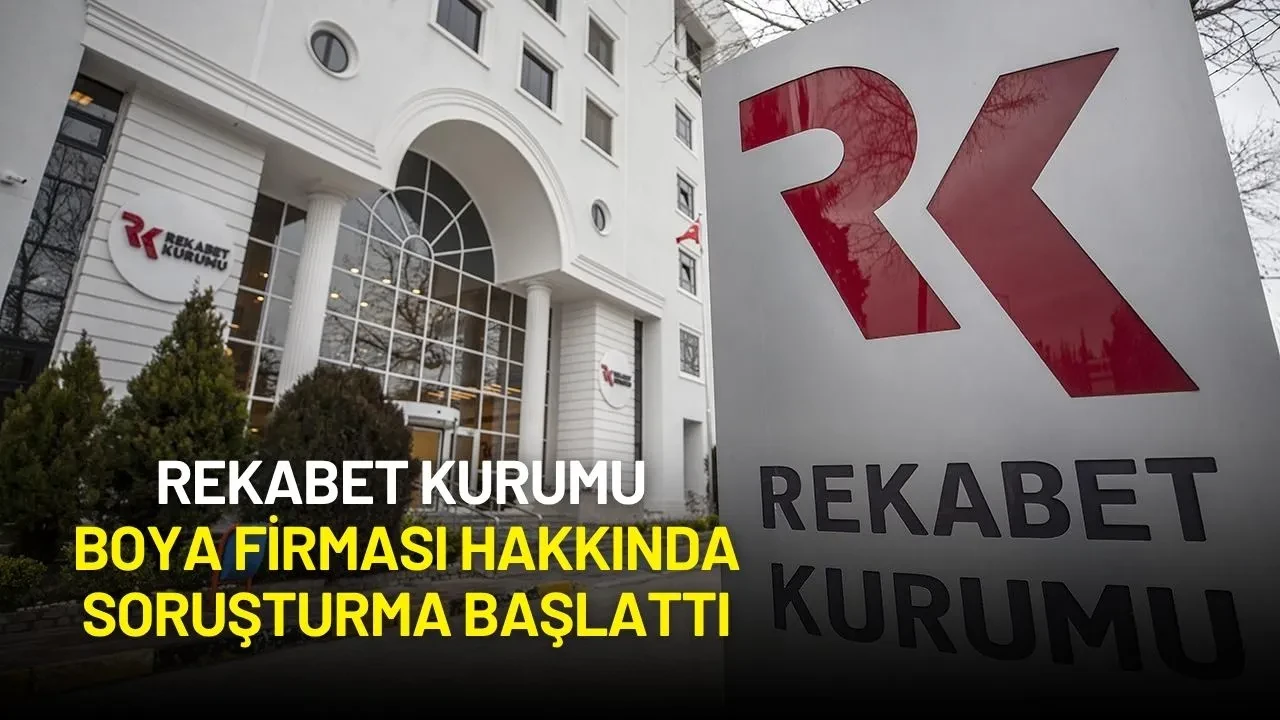Rekabet Kurumu Boya Firması Hakkında Soruşturma Başlattı