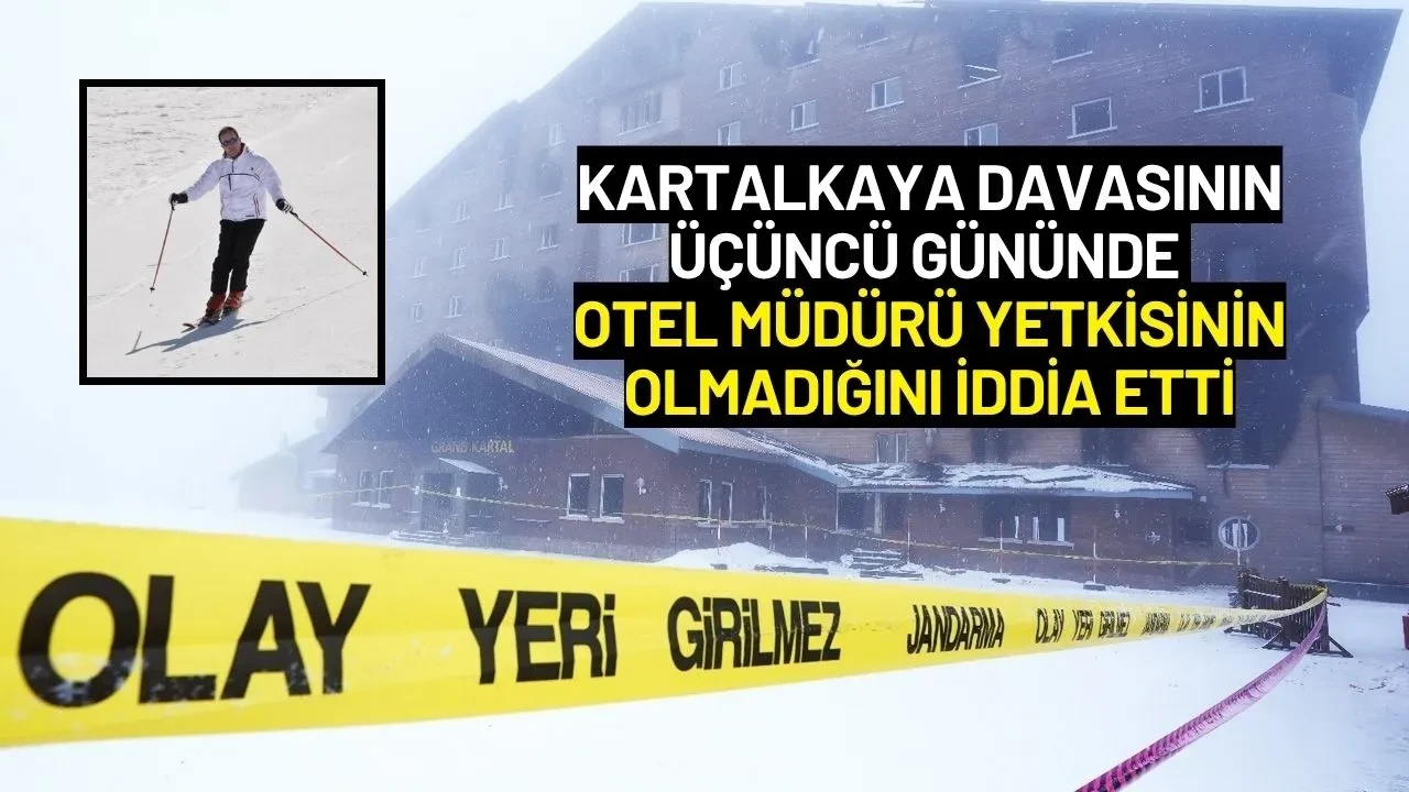 Kartalkaya Davasının Üçüncü Gününde Otel Müdürü Yetkisinin Olmadığını İddia Etti