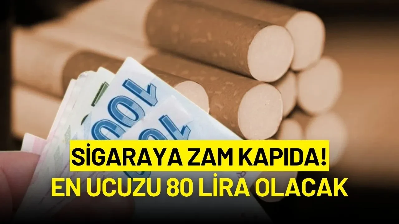Sigara Fiyatlarına Temmuz Zammı Kapıda! En Ucuzu 80 Lira Olacak