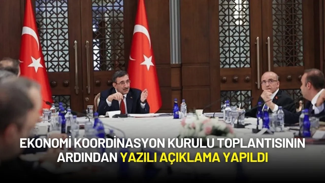 Ekonomi Koordinasyon Kurulu Toplantısının Ardından Yazılı Açıklama Yapıldı