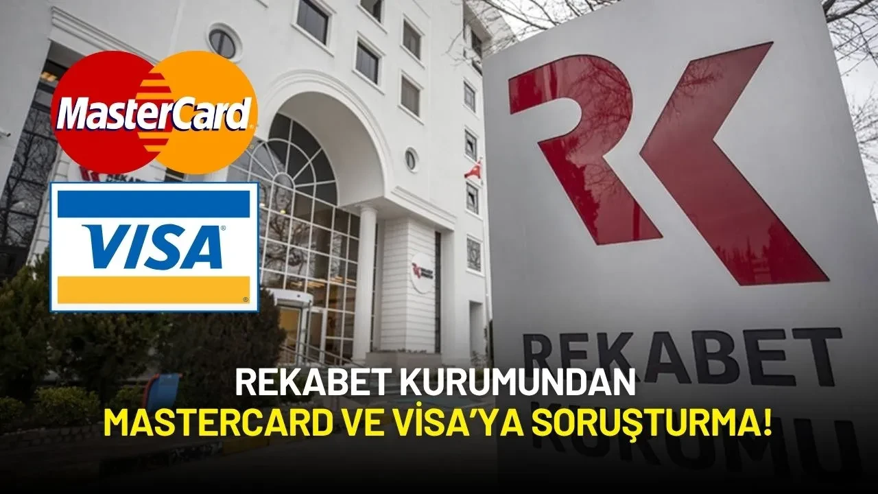 Rekabet Kurulundan Mastercard ve Visa’ya Soruşturma!