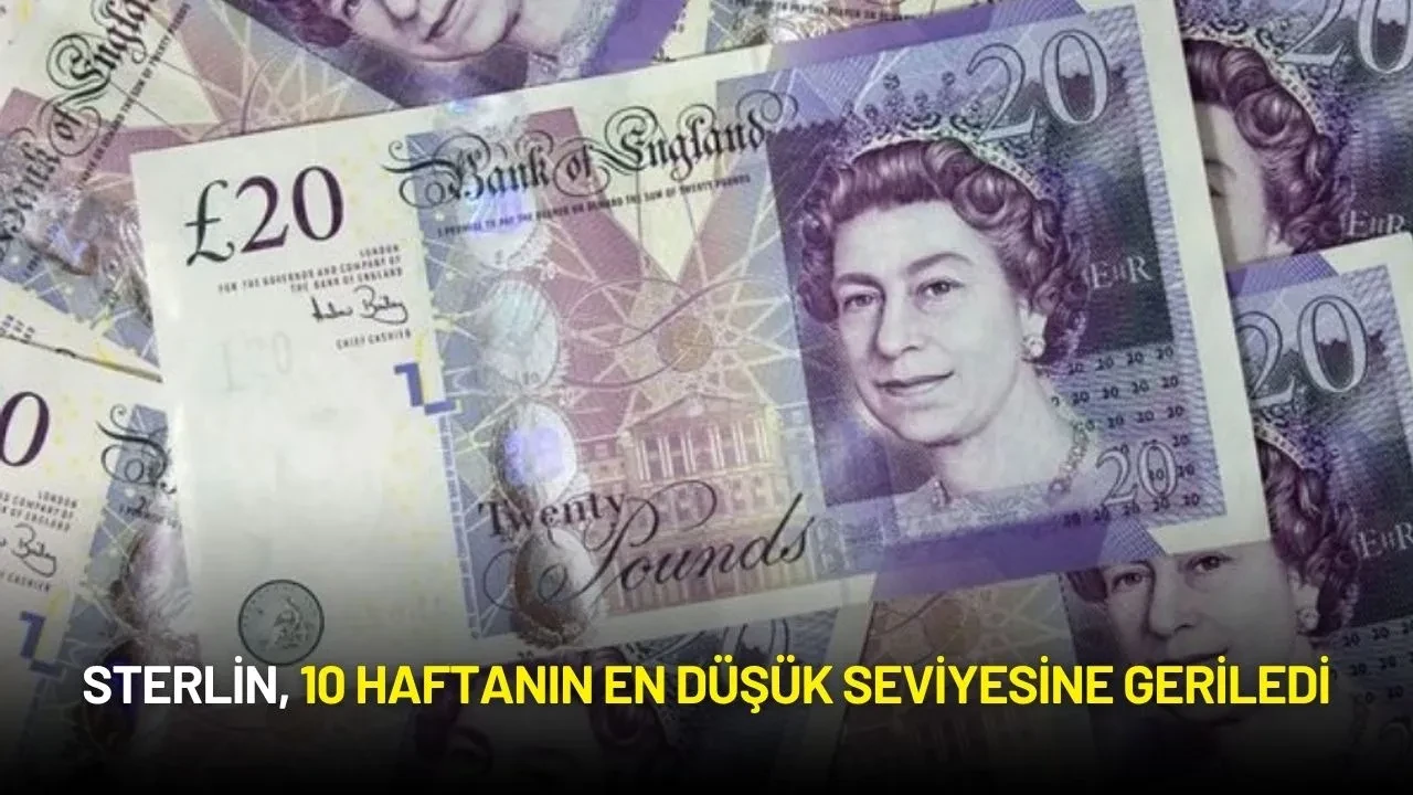 Sterlin, 10 Haftanın En Düşük Seviyesine Geriledi