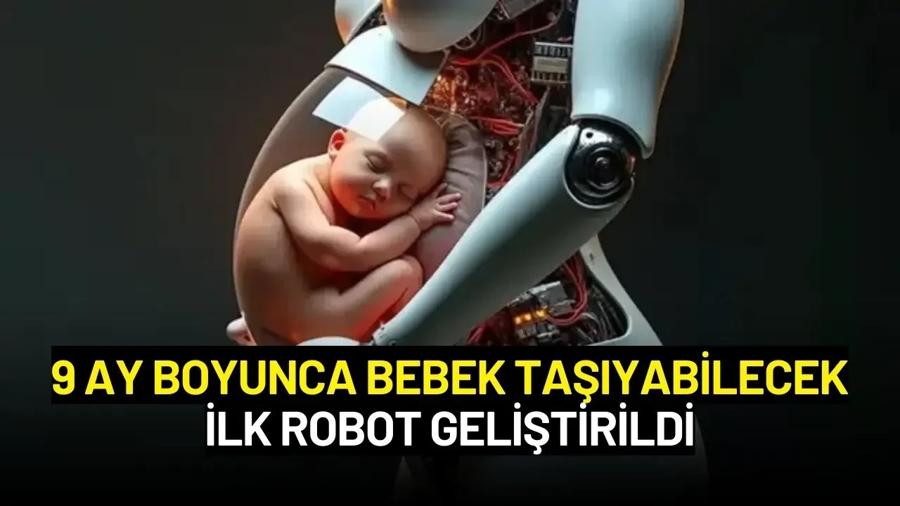 Çin'de Bilim İnsanları, 9 Ay Boyunca Bebek Taşıyabilecek İlk Robotu Geliştirdi