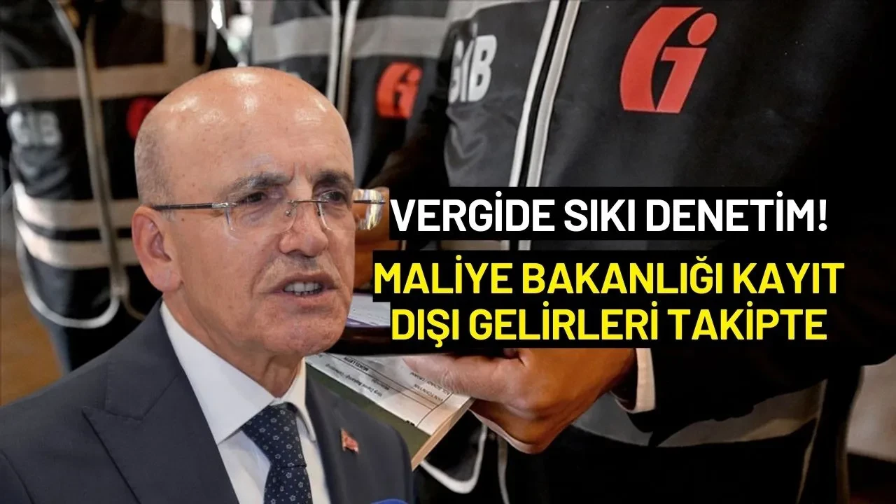 Vergide Sıkı Denetim: Maliye Bakanlığı Kayıt Dışı Gelirleri Takipte!