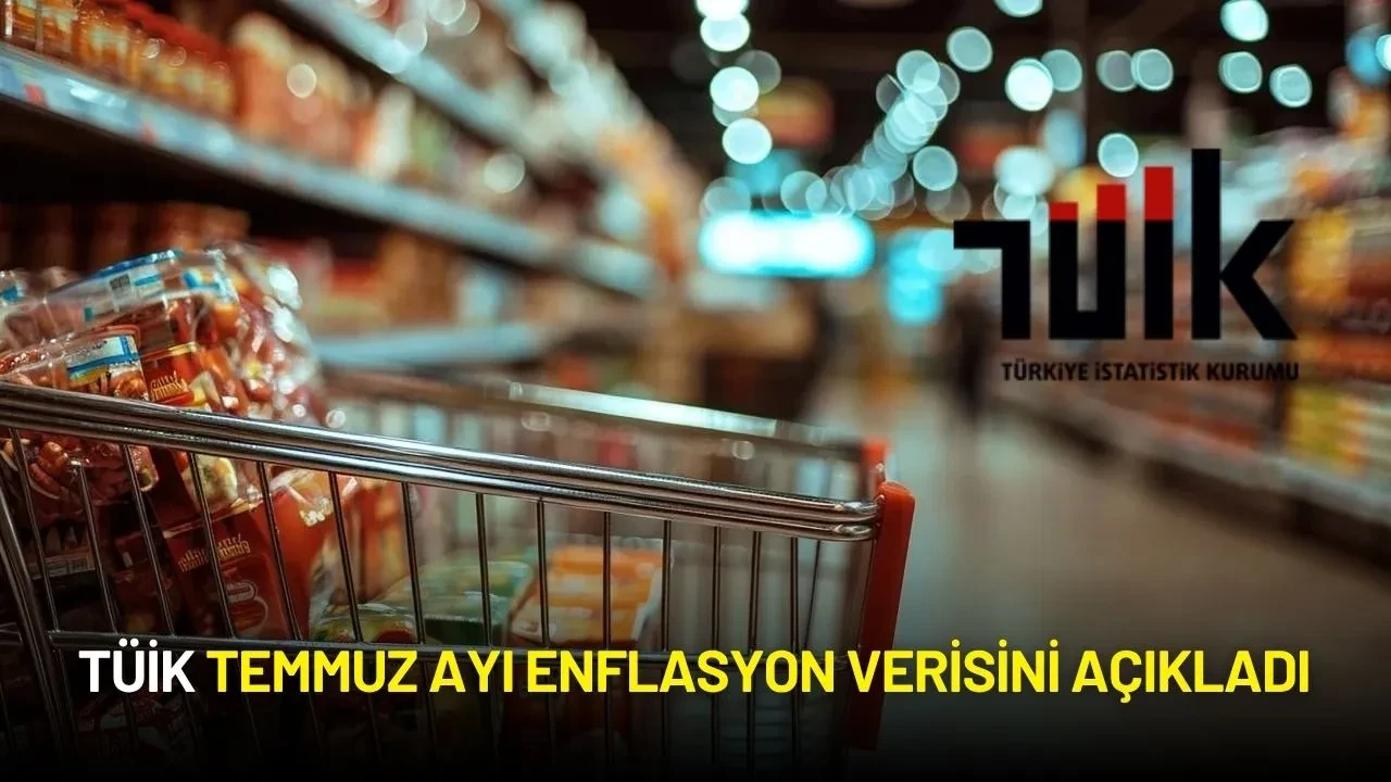 TÜİK Temmuz Enflasyon Verisini Açıkladı