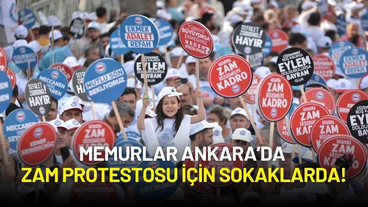Memurlar Ankara’da Zam Protestosu İçin Sokaklarda!