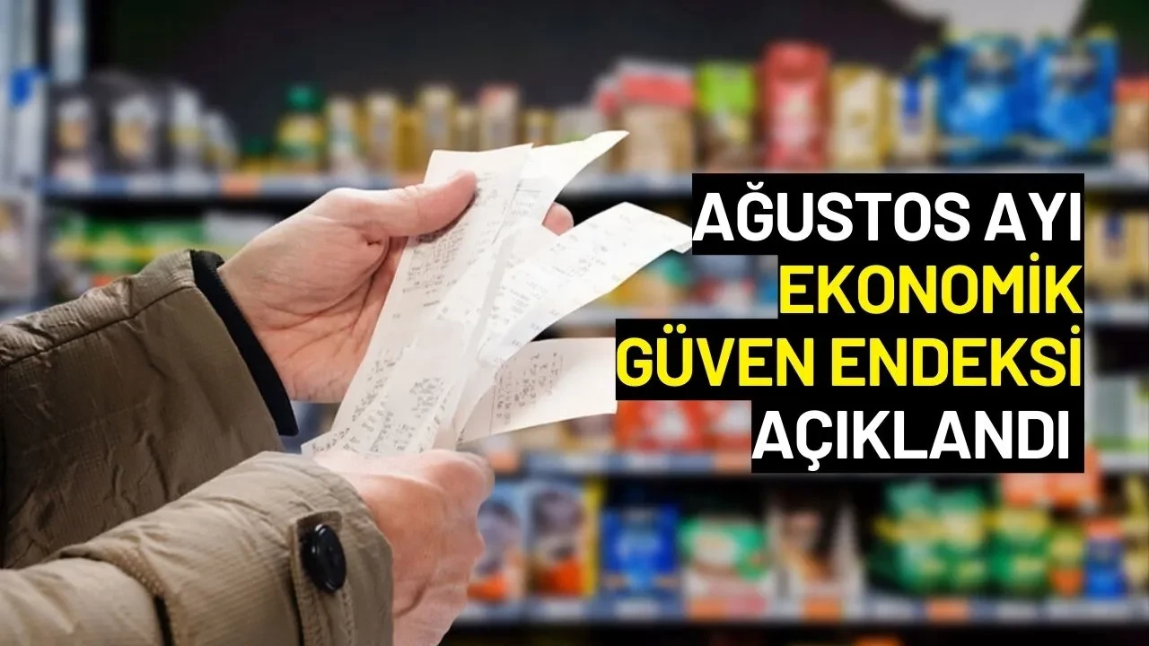 Ağustos Ayı Ekonomik Güven Endeksi Açıklandı