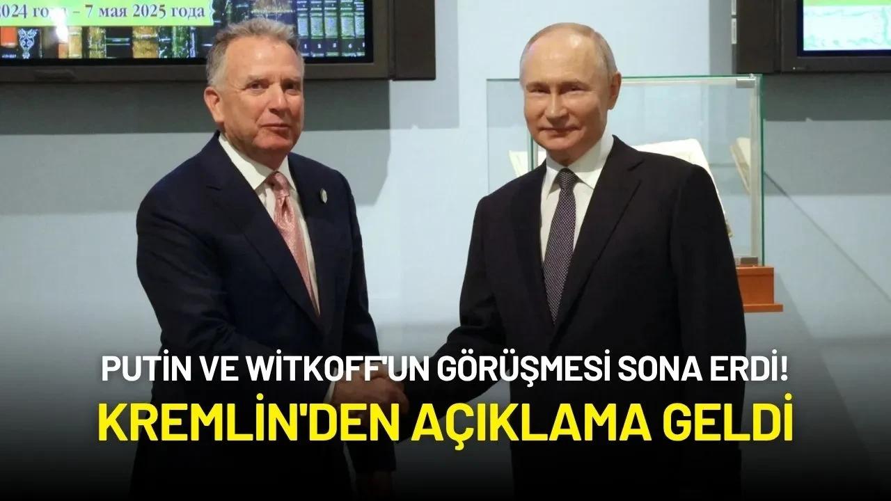 Putin ve Witkoff'un Görüşmesi Sona Erdi! Kremlin'den Açıklama Geldi