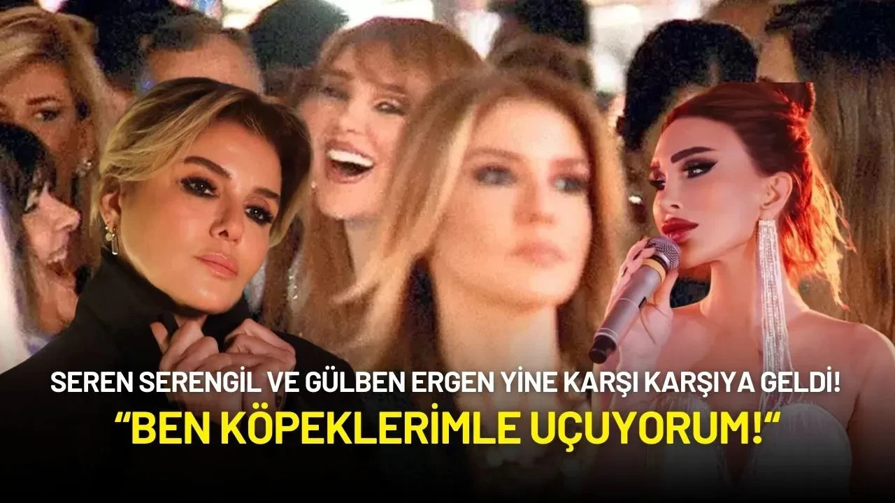 Seren Serengil ve Gülben Ergen Yine Karşı Karşıya Geldi!