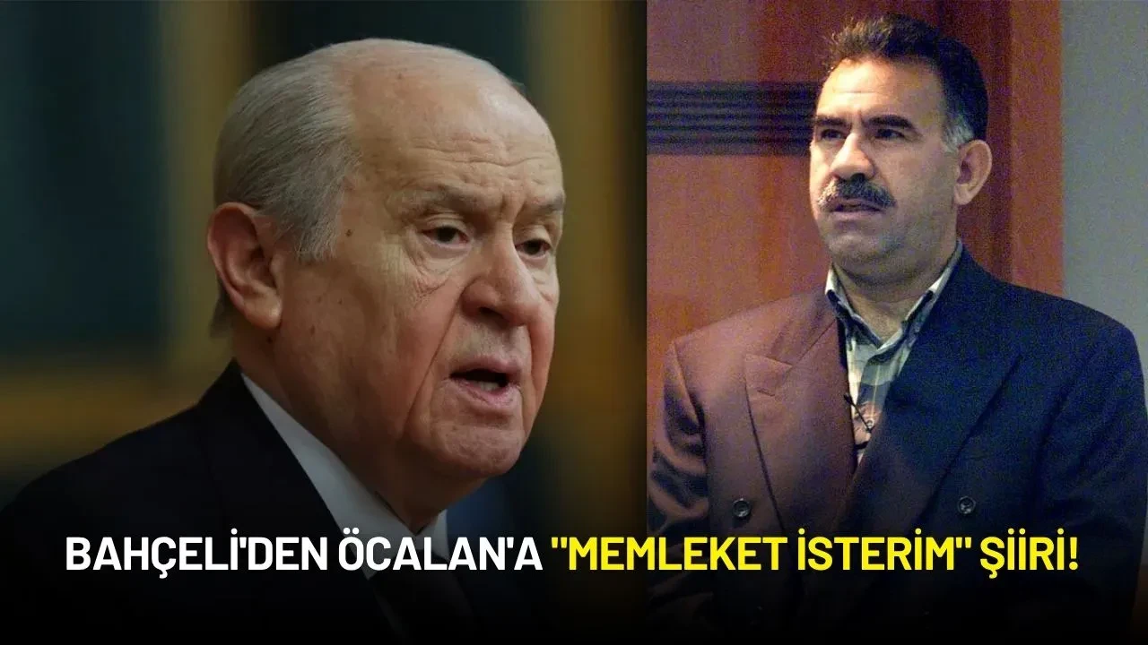 Bahçeli'den Öcalan'a "Memleket İsterim" Şiiri!
