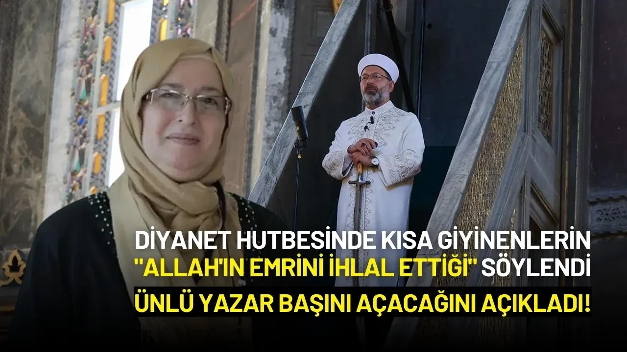 Ünlü Yazar Diyanet’in Kadınların Giyimi Üzerine Yayımladığı Hutbe Sonrası Başını Açacağını Açıkladı