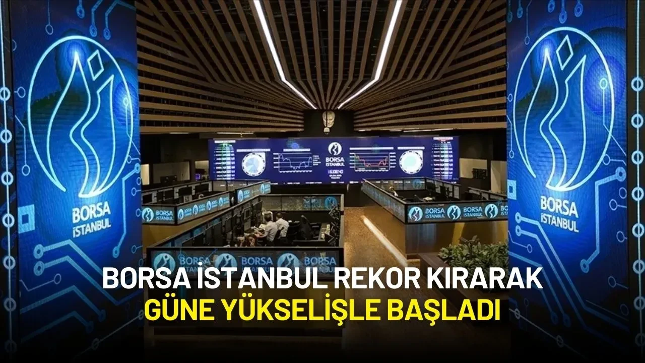 Borsa İstanbul Rekor Üstüne Rekor Kırıyor!