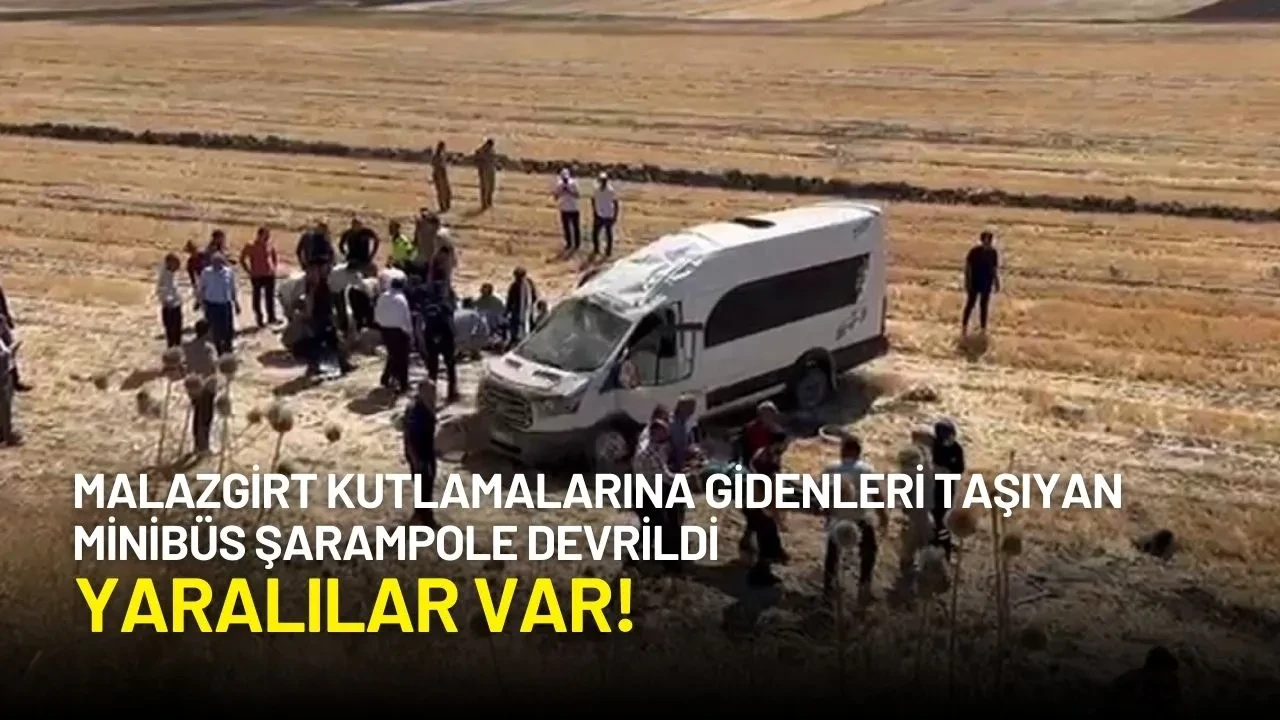 Malazgirt Kutlamalarına Gidenleri Taşıyan Minibüs Şarampole Devrildi: Yaralılar Var!