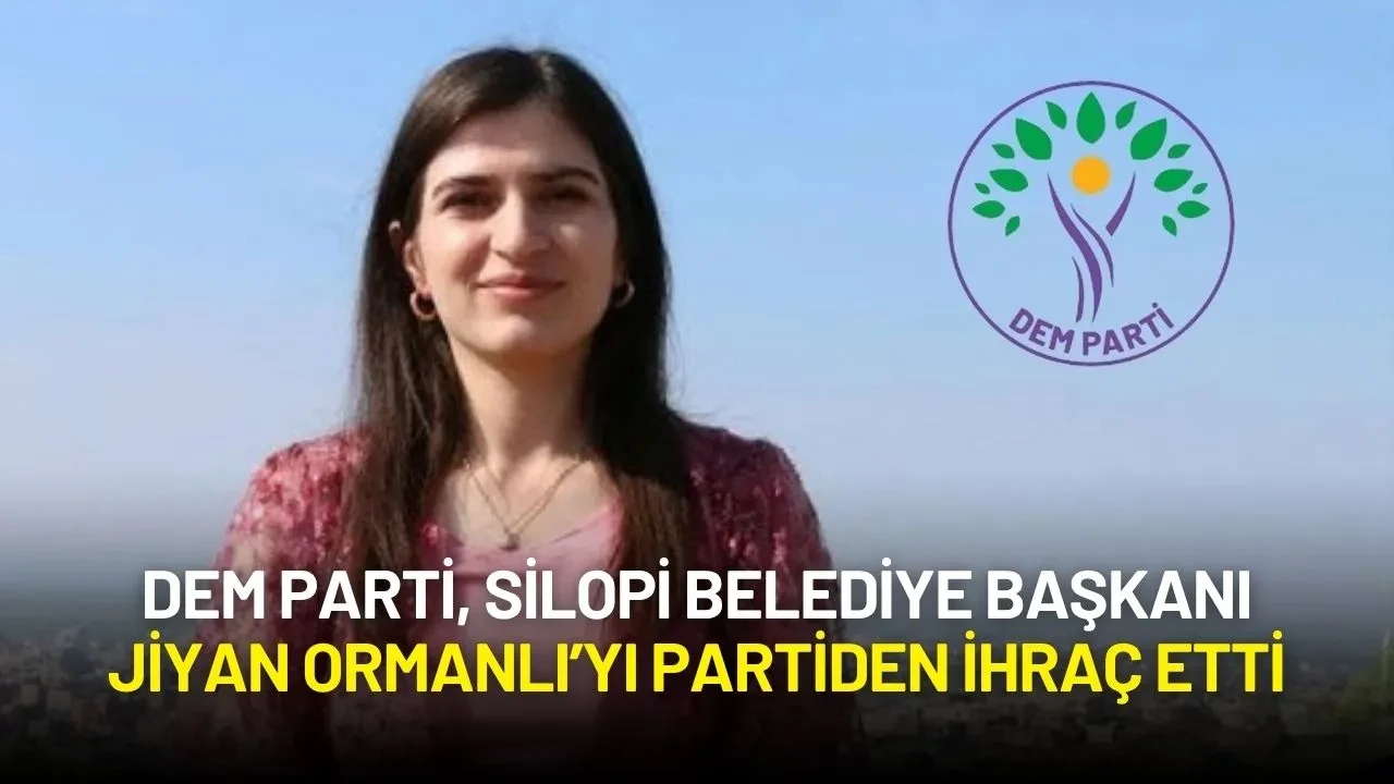 DEM Parti, Belediye Başkanı Jiyan Ormanlı’yı Partiden İhraç Etti