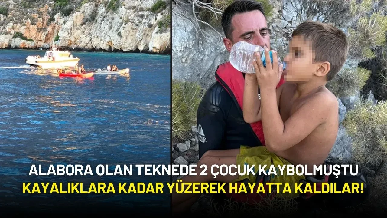 Alabora Olan Teknede 2 Çocuk Kaybolmuştu: Kayalıklara Kadar Yüzerek Hayatta Kaldılar!