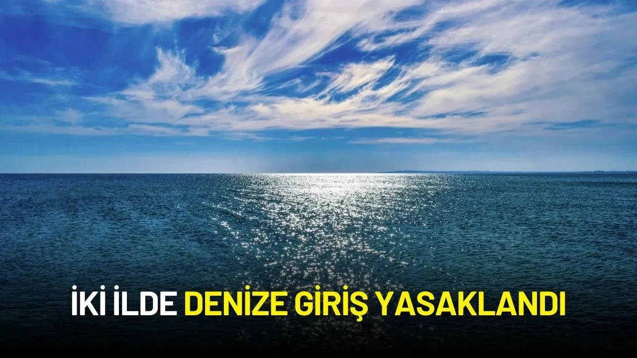 İki İlde Denize Giriş Yasaklandı