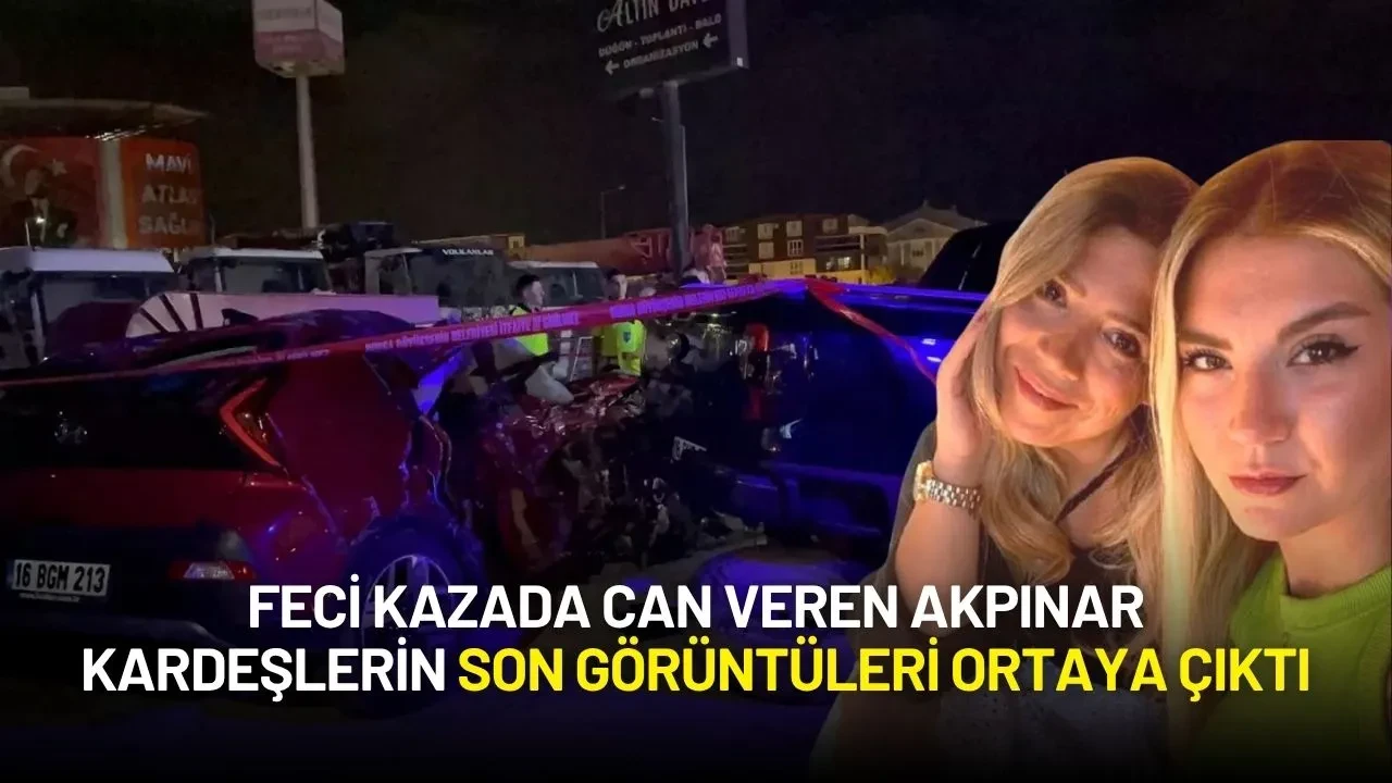 Feci Kazada Can Veren Akpınar Kardeşlerin Son Görüntüleri Ortaya Çıktı