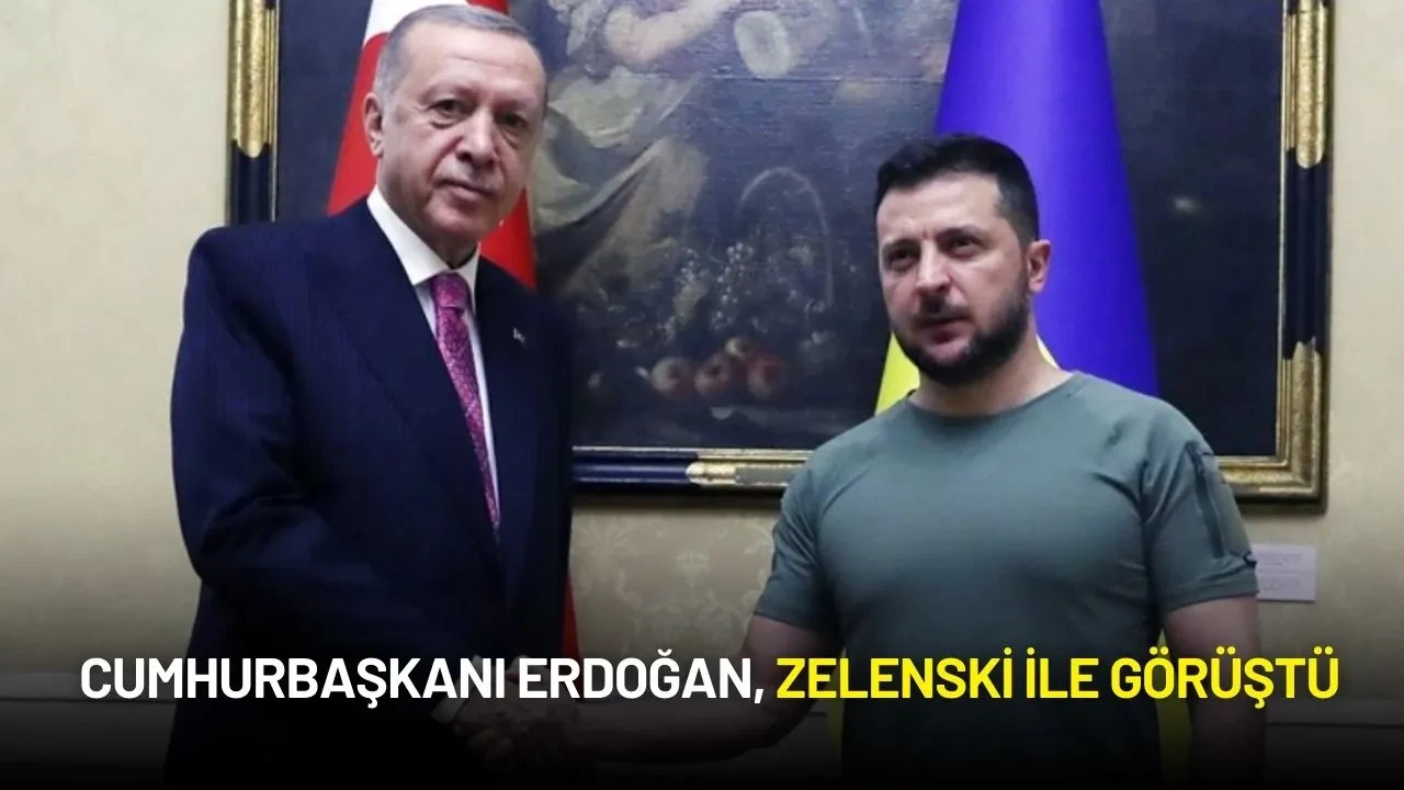 Cumhurbaşkanı Erdoğan, Zelenski ile Görüştü