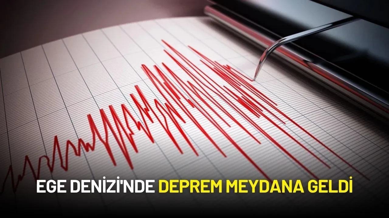 Ege Denizi'nde Deprem Meydana Geldi