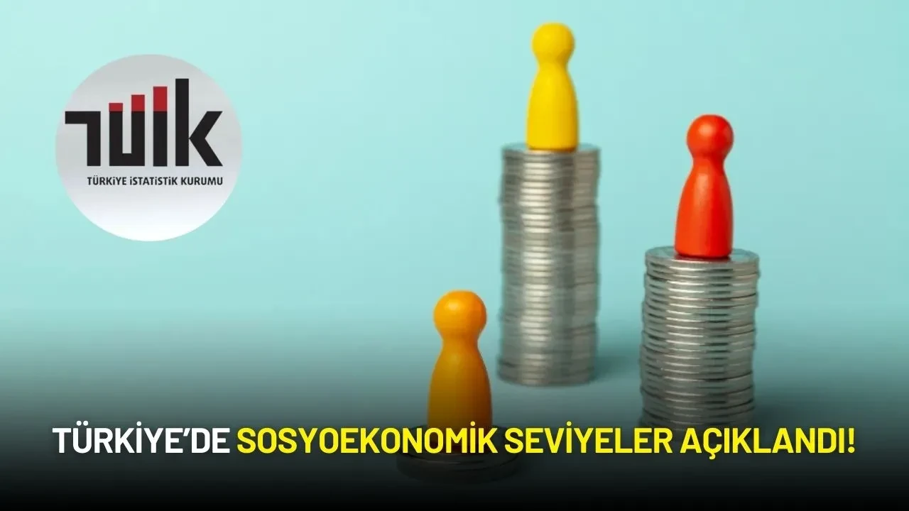 Türkiye’de Sosyoekonomik Seviyeler Açıklandı!