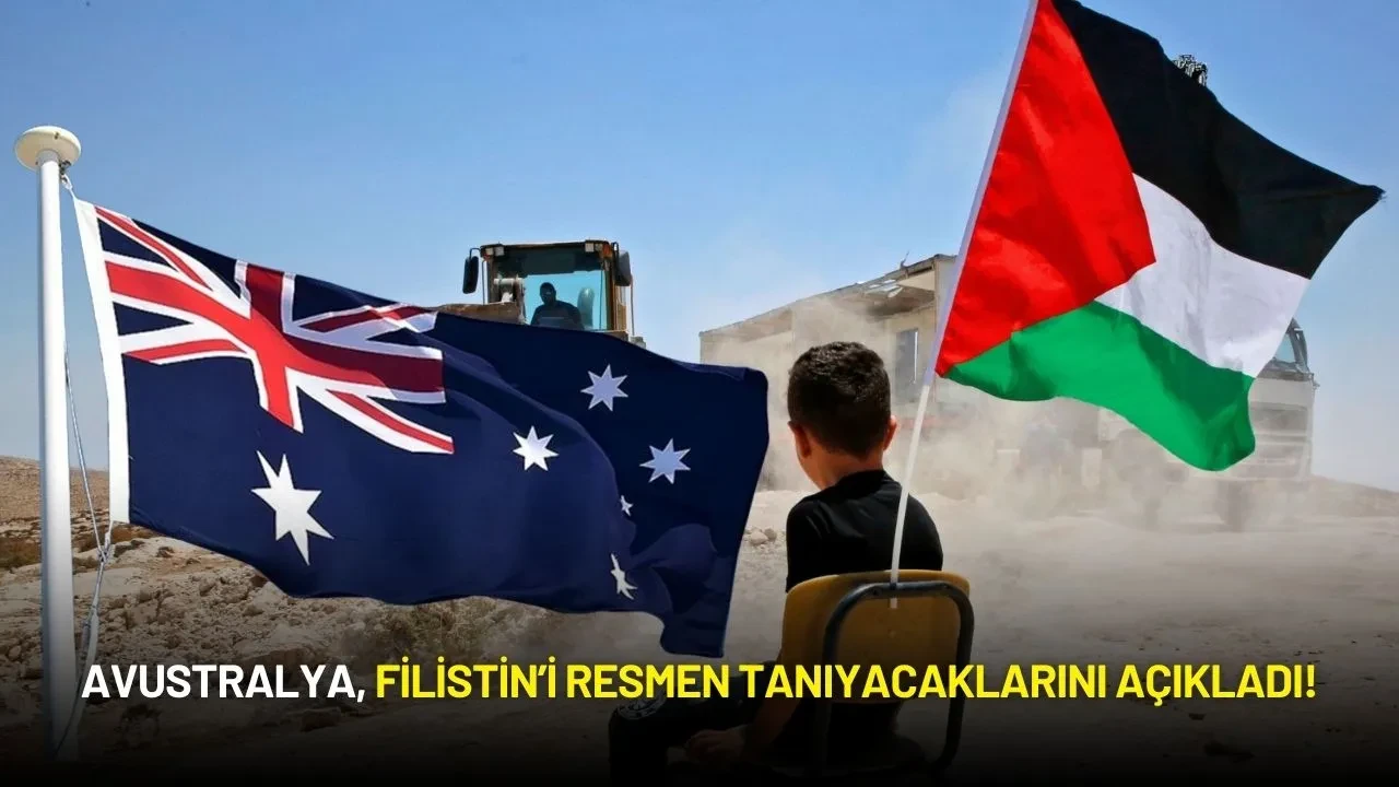 Avustralya, Filistin’i Resmen Tanıyacaklarını Açıkladı!