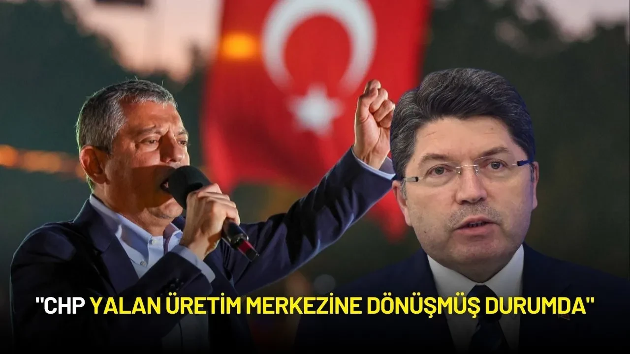 Adalet Bakanı Tunç: "CHP Yalan Üretim Merkezine Dönüşmüş Durumda"