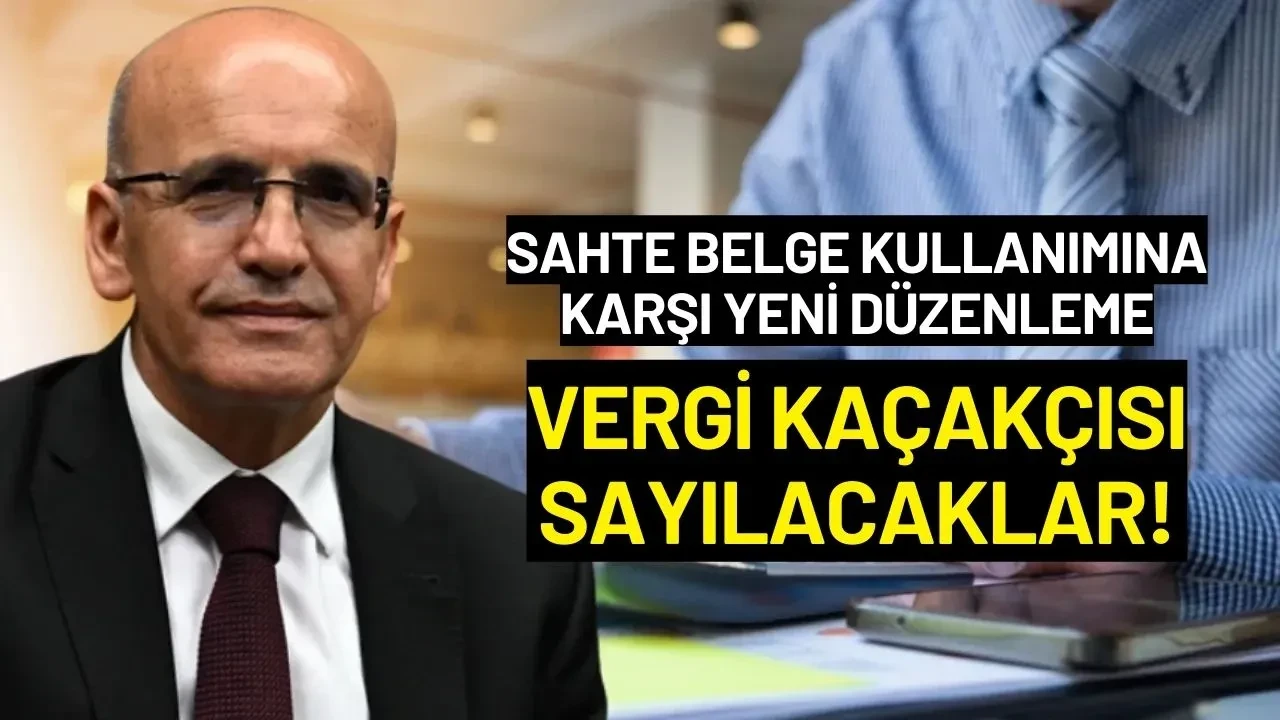 Sahte Belge Kullanımına Karşı Yeni Düzenleme: Vergi Kaçakçısı Sayılacaklar!