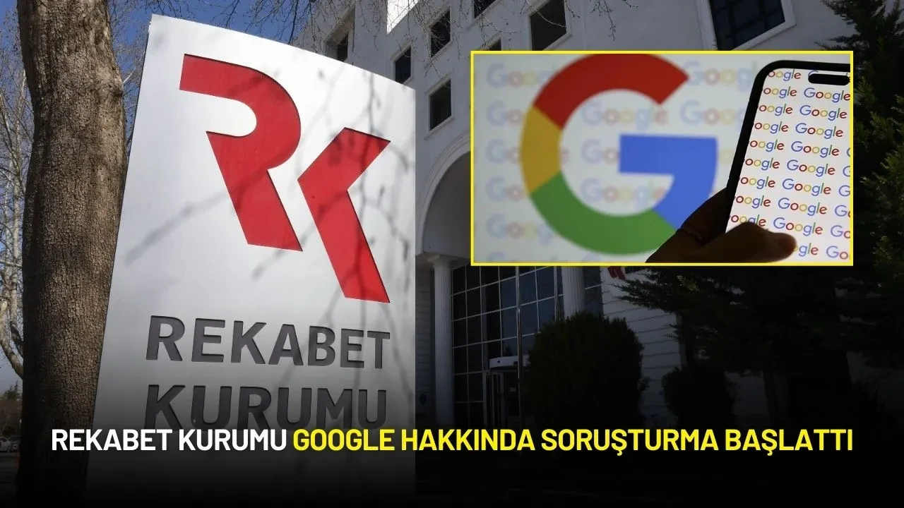 Rekabet Kurumu Google Hakkında Soruşturma Başlattı