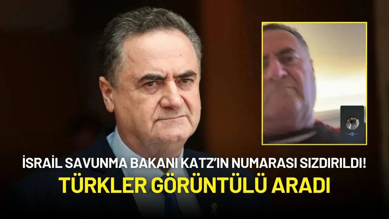 İsrail Savunma Bakanı Katz’ın Numarası Sızdırıldı! Türkler Görüntülü Aradı