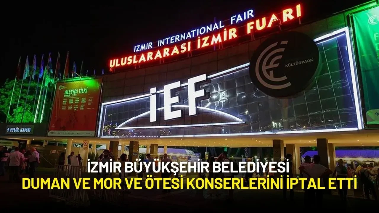 İzmir Büyükşehir Belediyesi Duman ve Mor ve Ötesi Konserlerini İptal Etti