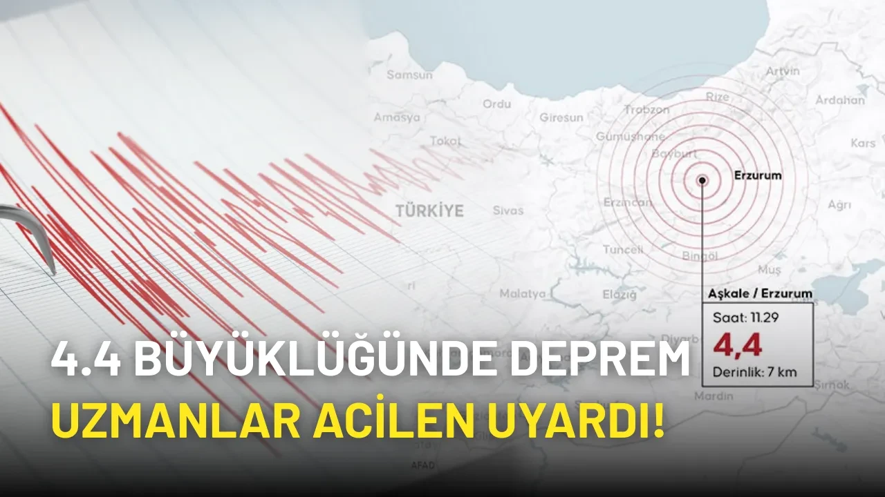 Erzurum’da 4.4 Büyüklüğünde Deprem Sonrası Uzmanlar Acilen Uyardı!