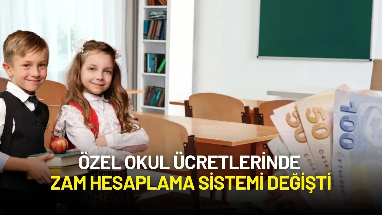 Özel Okul Ücretlerine Zam Hesaplama Sistemi Değişti