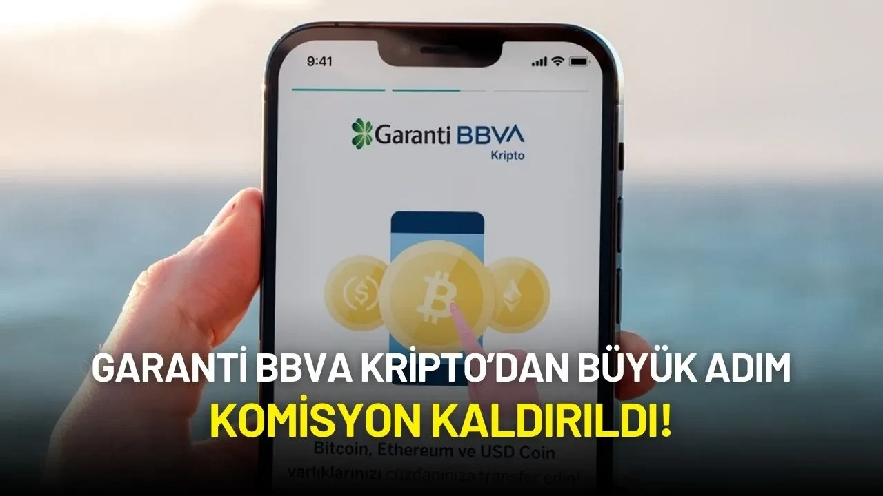 Garanti BBVA Kripto’dan Büyük Adım: Komisyon Kaldırıldı!