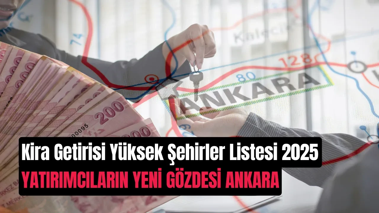 Ankara Kira Getirisinde Zirvede: Endeksa’nın En Kazançlı 10 Şehri