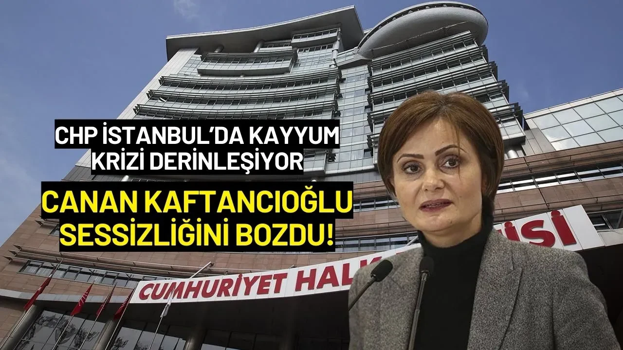 CHP İstanbul’da Kayyum Krizi Derinleşiyor: Kaftancıoğlu Sessizliğini Bozdu!