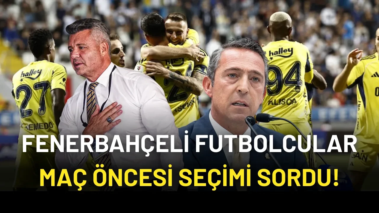 Fenerbahçeli Futbolcular Maç Öncesi Seçimi Sordu!