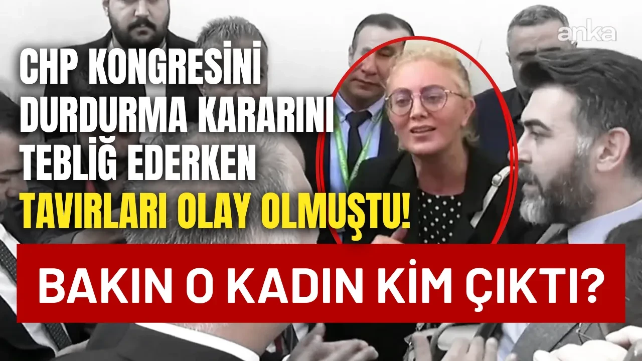 CHP Kongresini Durdurma Kararını Tebliğ Ederken Tavırları Olay Olmuştu! Bakın Kim Çıktı?