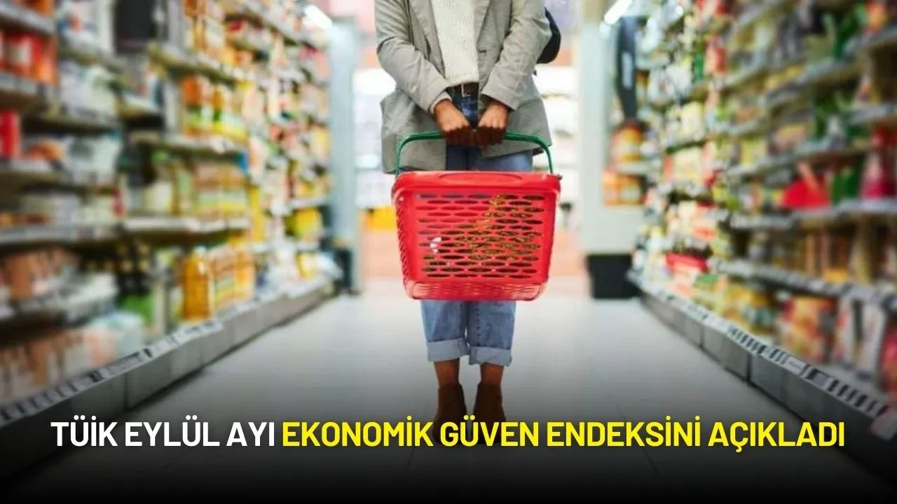 TÜİK Eylül Ayı Ekonomik Güven Endeksini Açıkladı