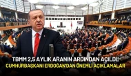 TBMM 2,5 Aylık Aranın Ardından Açıldı! Cumhurbaşkanı Erdoğan'dan Önemli Açıklama
