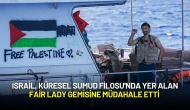 İsrail, Küresel Sumud Filosu'nda Yer Alan Fair Lady Gemisine Müdahale Etti