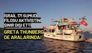 İsrail 171 Sumud Filosu Aktivistini Sınır Dışı Etti: Greta Thunberg de Aralarında!