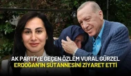 AK Parti'ye Geçen Özlem Vural Gürzel Erdoğan’ın Sütannesini Ziyaret Etti
